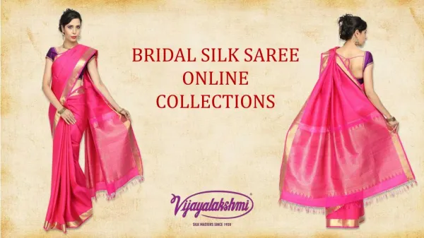 New Collections of Bridal Pure Silk Sarees for Your Big Day!!
