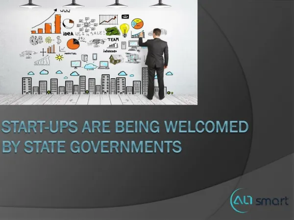 Start-ups are being welcomed by State Governments