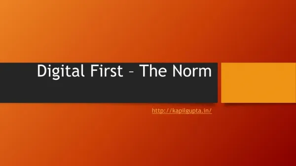 Digital First – The Norm