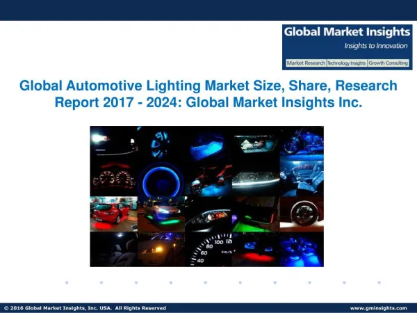Automotive Lighting Market Analysis, Industry Forecasts, 2017 - 2024
