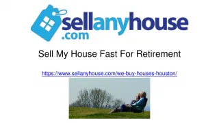 Sell My Houston House | 4 Things To Consider When Retiring - slide 1