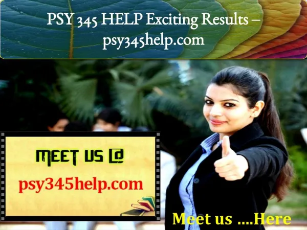 PSY 345 HELP Exciting Results - psy345help.com