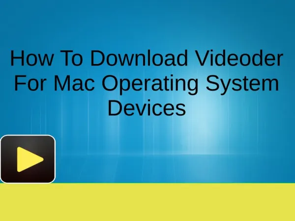 How To Download Videoder For Mac Operating System Devices