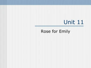 Unit 11 Rose for Emily - slide 1