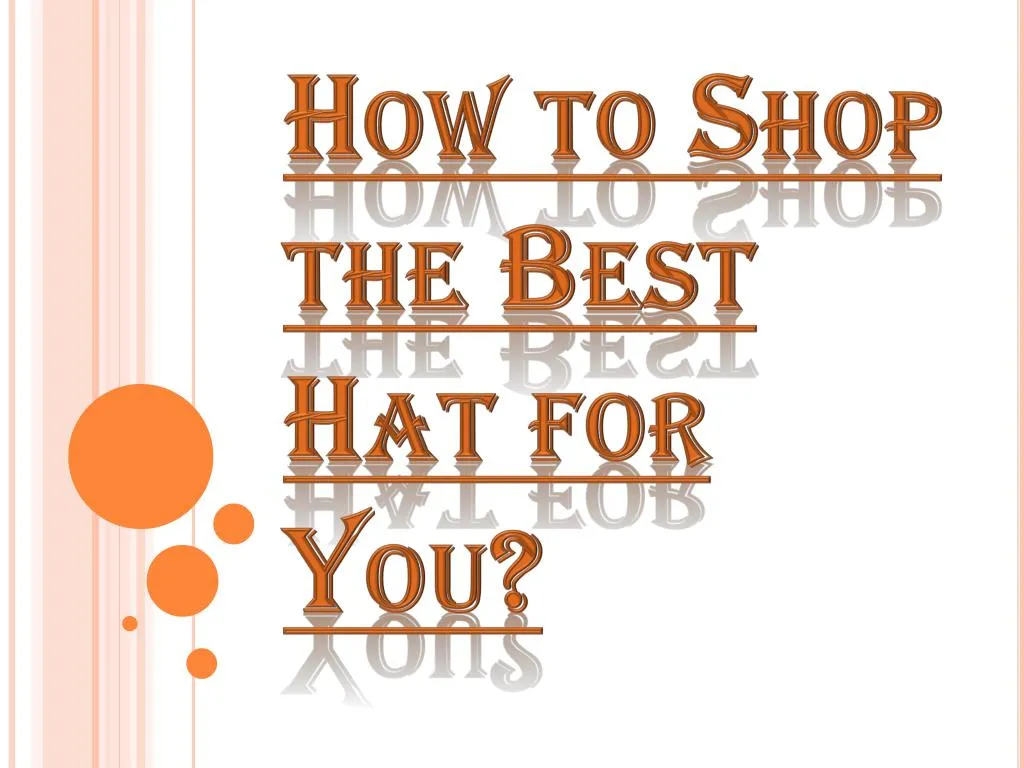 how to shop the best hat for you