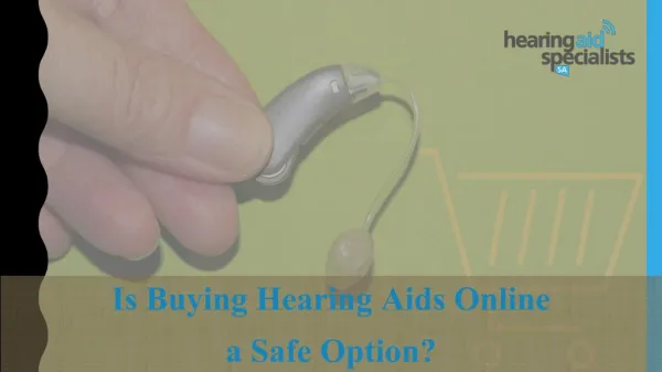 Is Buying Hearing Aids Online a Safe Option?