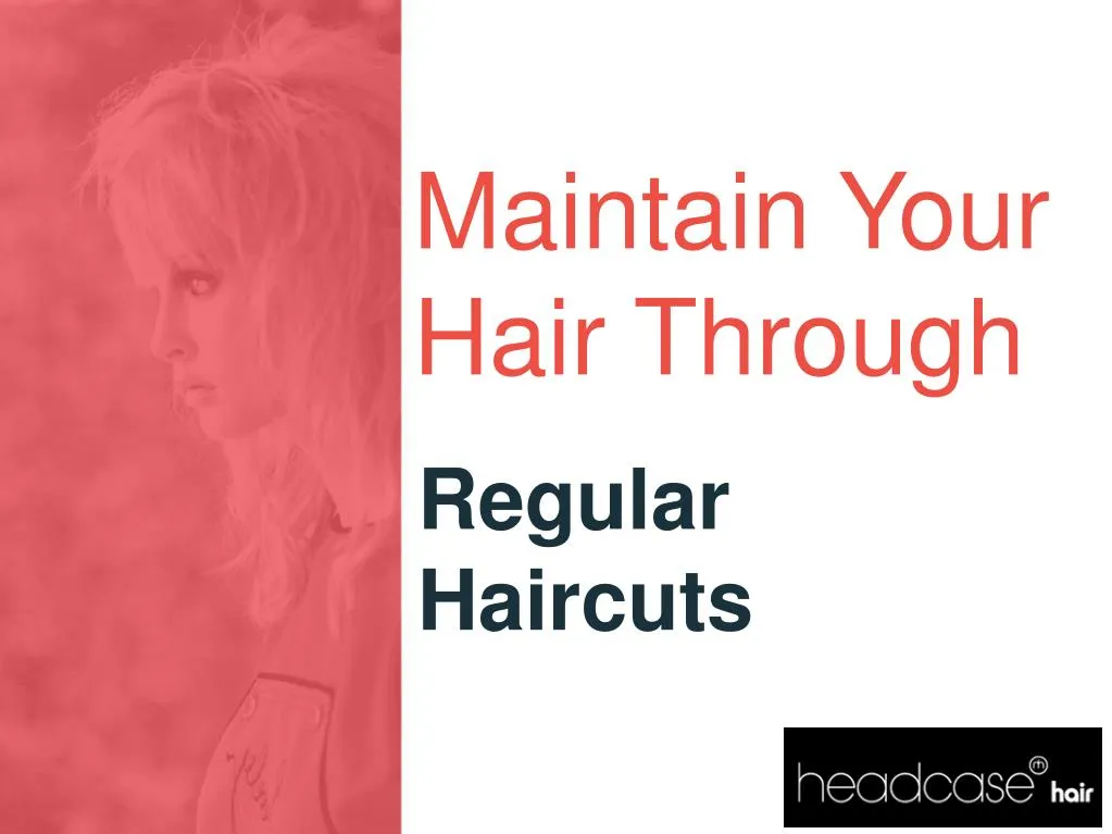 maintain your hair through