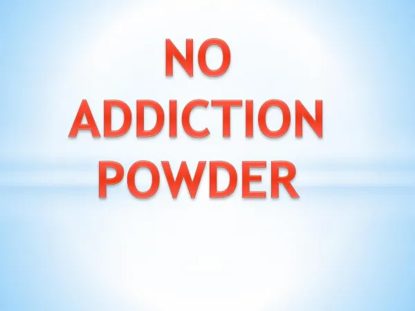No Addiction Powder