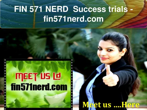 FIN 571 NERD Success trials- fin571nerd.com