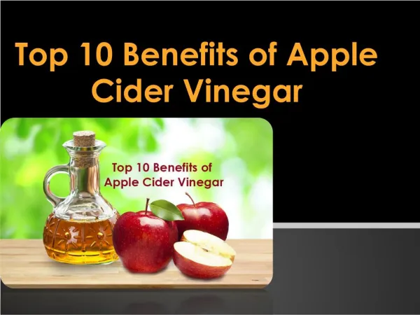 The Greate Benefits of Apple Cider Vinegar