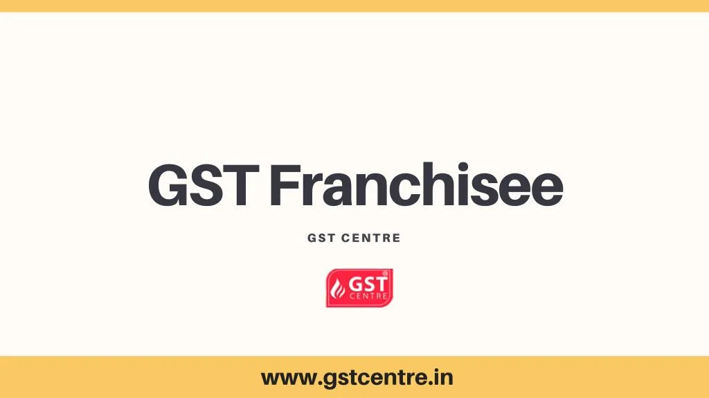 gst franchisee