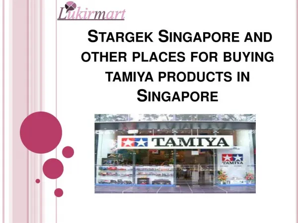 Stargek Singapore and other places for buying tamiya products in Singapore