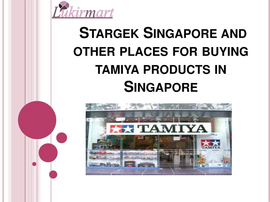 stargek singapore and other places for buying tamiya products in singapore