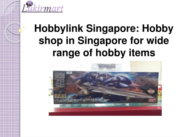Hobbylink Singapore: Hobby shop in Singapore for wide range of hobby items