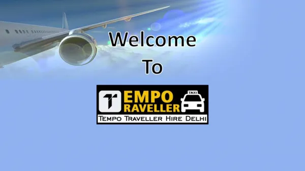Tempo Traveller Hire in Delhi - India Tourist Places with Details