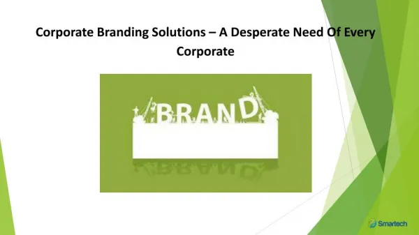 Corporate Branding Solutions – A Desperate Need Of Every Corporate