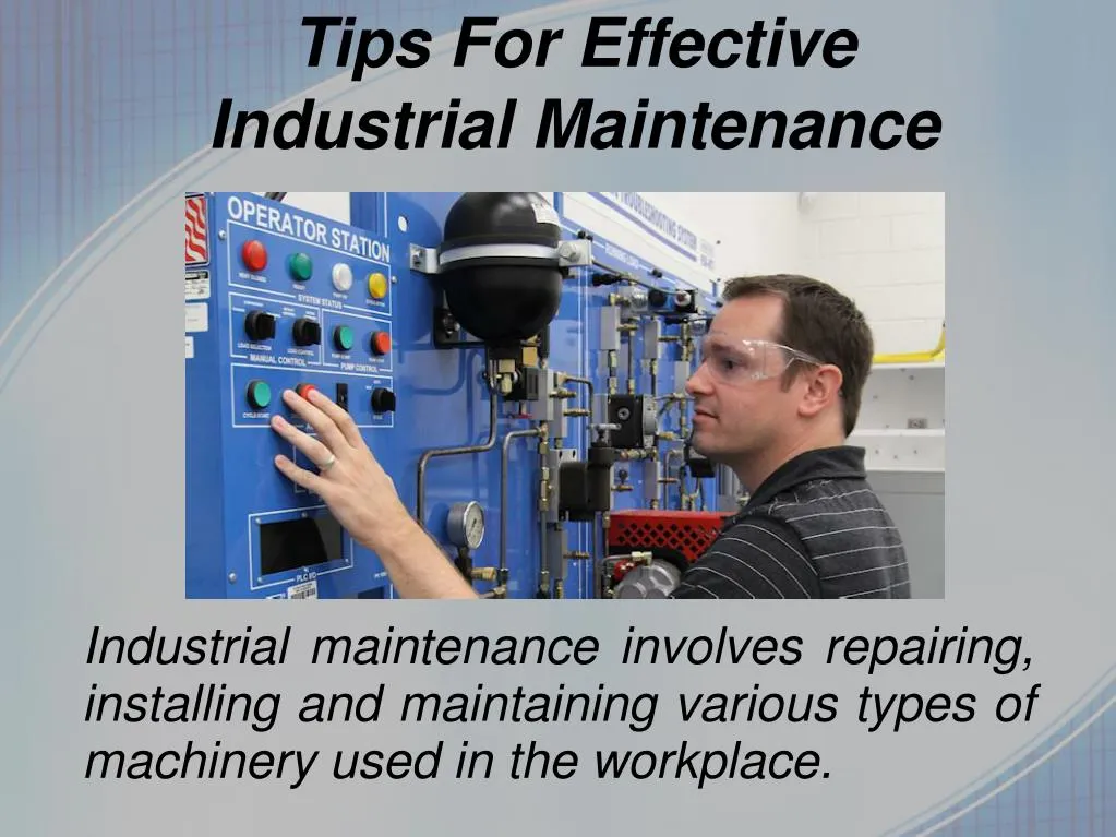 tips for effective industrial maintenance