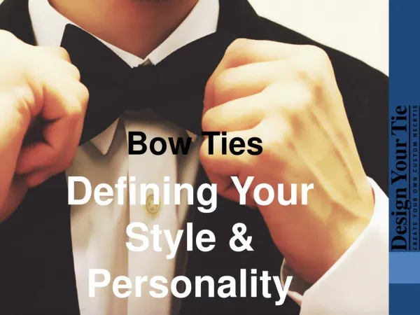 Custom Bowties - Defining Your Style & Personality