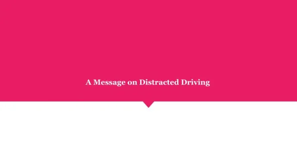 A Message on Distracted Driving