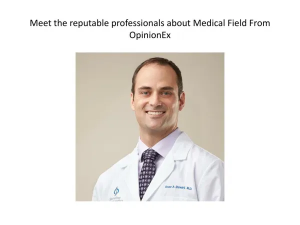 Meet our Medical professionals From OpinionEx