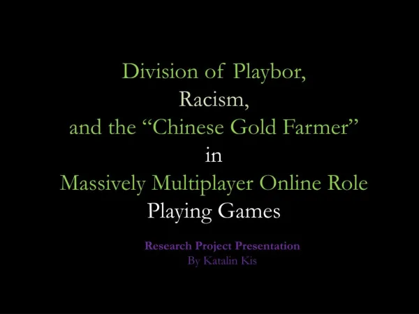 Division of Playbor, Racism, and the Chinese Gold Farmer