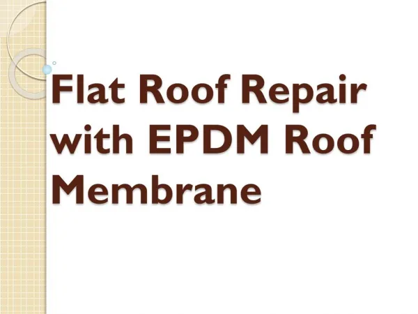 Use EPDM Roof Membrane For Flat Roof Repair