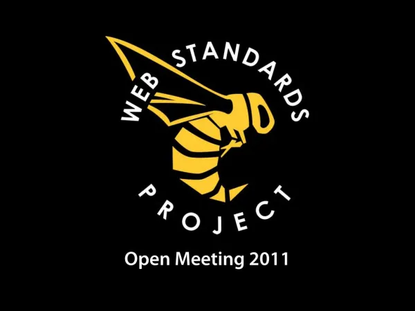 Web Standards Project 2011 Open Meeting [SXSWi 2011]