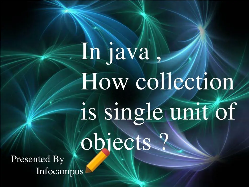 in java how collection is single unit of objects
