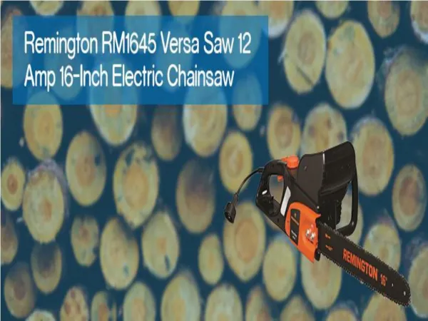 Remington RM1645 Versa Saw Electric Chainsaw Review