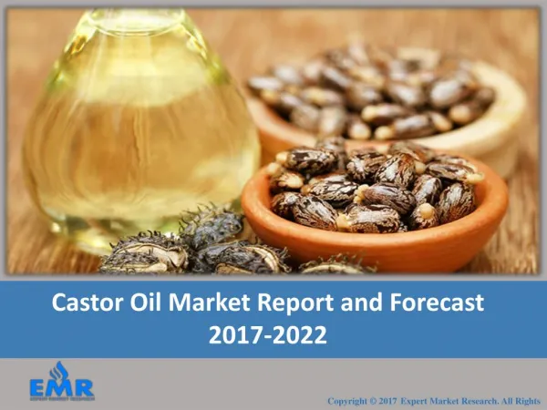 Global Castor Oil Market Report 2017-2022