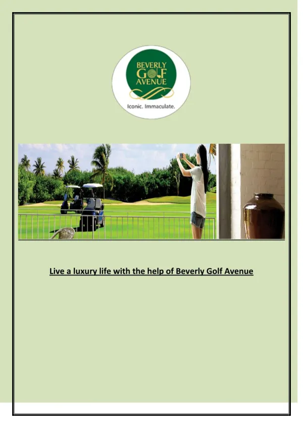 Live a luxury life with the help of Beverly Golf Avenue