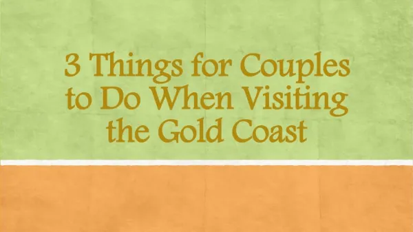 3 Things for Couples to Do When Visiting the Gold Coast