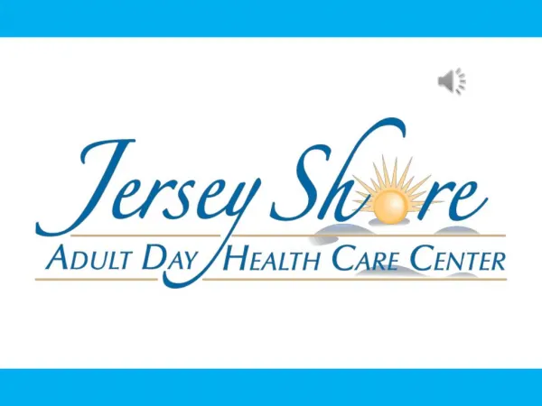 Skilled Medical Day Care for Adults in Monmouth County, NJ (732) 869-9090