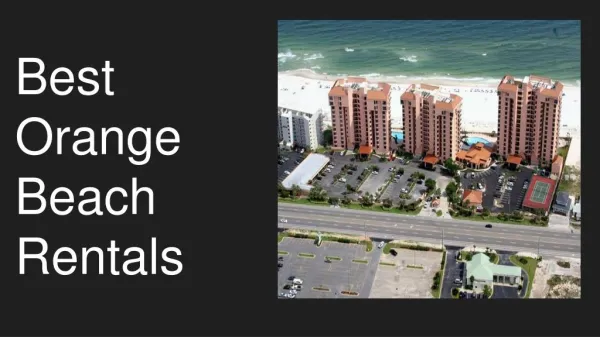 Find Best Accommodation Features In Orange Beach Rentals