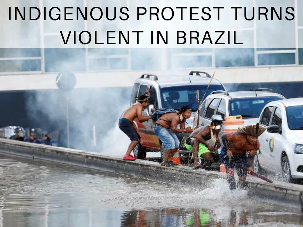 indigenous protest turns violent in brazil