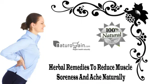 Herbal Remedies To Reduce Muscle Soreness And Ache Naturally