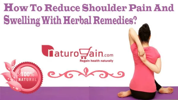 How To Reduce Shoulder Pain And Swelling With Herbal Remedies?