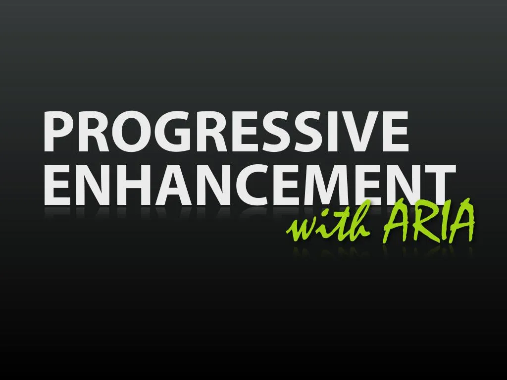progressive enhancement