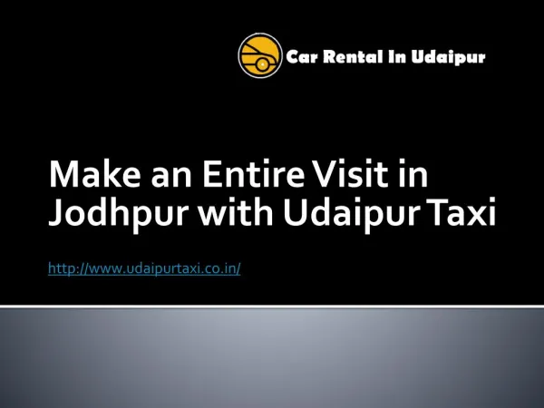 Make an Entire Visit in Jodhpur with Udaipur Taxi