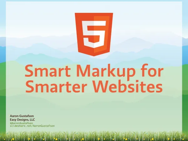 HTML5: Smart Markup for Smarter Websites [Future of Web Apps, Las Vegas 2011]
