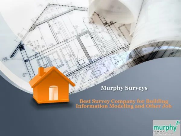 Murphy Surveys: Best Survey Company for Building Information Modelling and Other Job