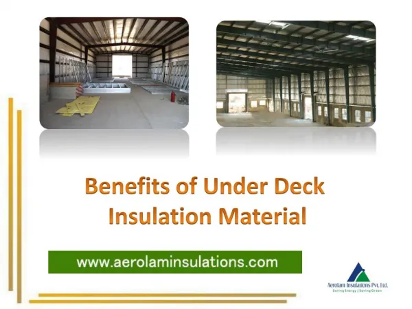 Benefits of Under Deck Insulation Material | About Under Deck Insulation