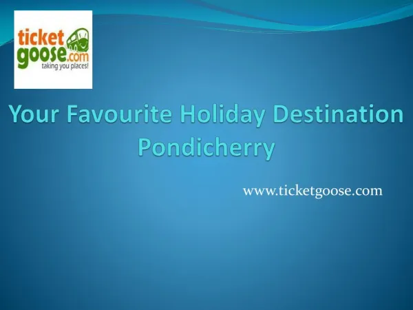 Your Favourite Holiday Destination- Pondicherry