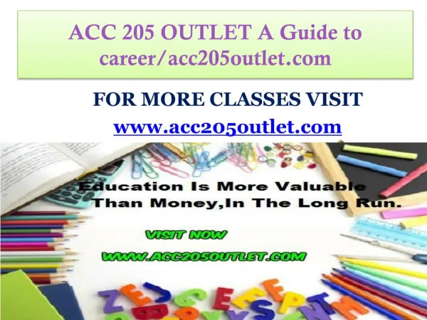 ACC 205 OUTLET A Guide to career/acc205outlet.com