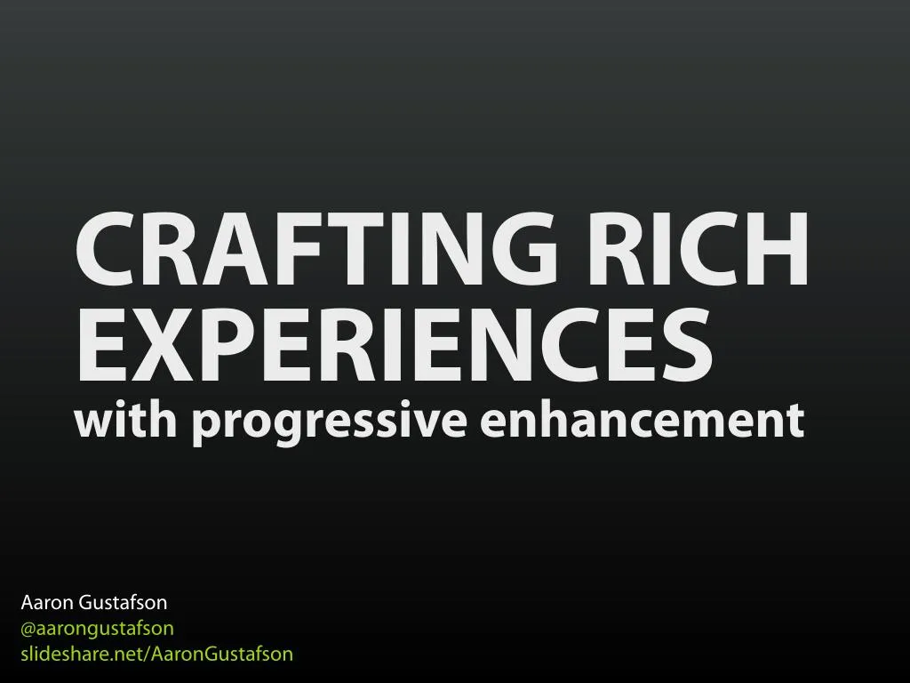 crafting rich experiences with progressive