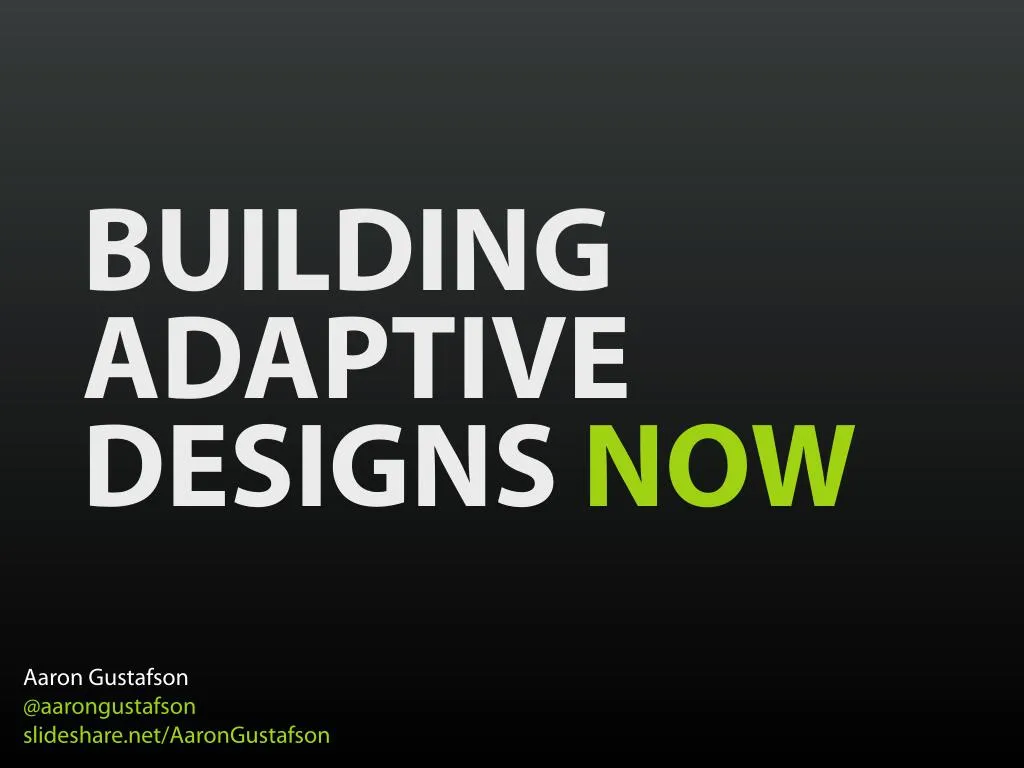 building adaptive designs now