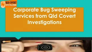 Corporate bug sweeping services from Qld Covert Investigations