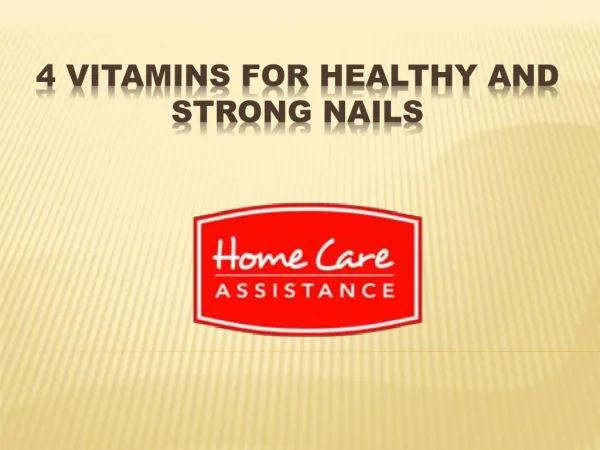 4 Vitamins for Healthy and Strong Nails