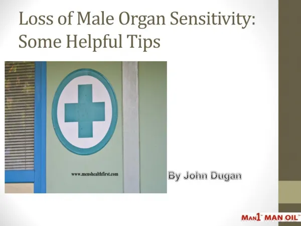 Loss of Male Organ Sensitivity: Some Helpful Tips