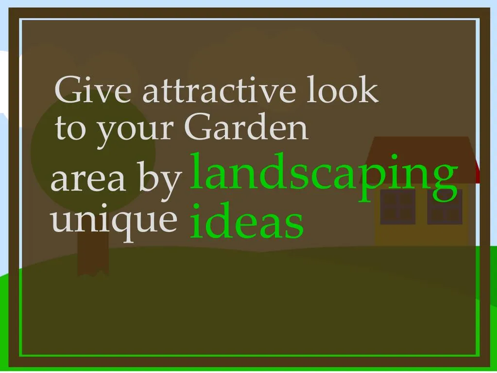 give attractive look to your garden